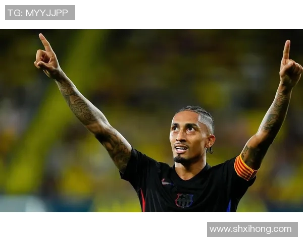 拉菲尼亚在西甲和欧冠中贡献显著助力球队进攻表现